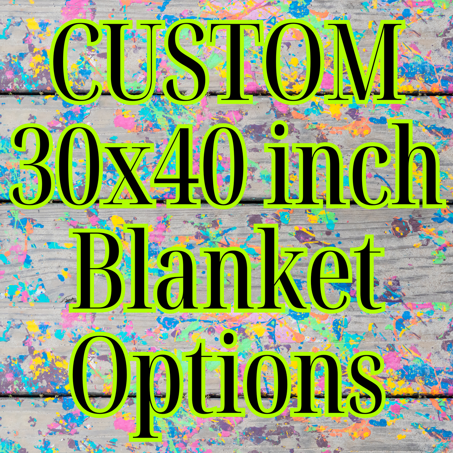 Create Your Own Custom 30x40 Inch Blanket
