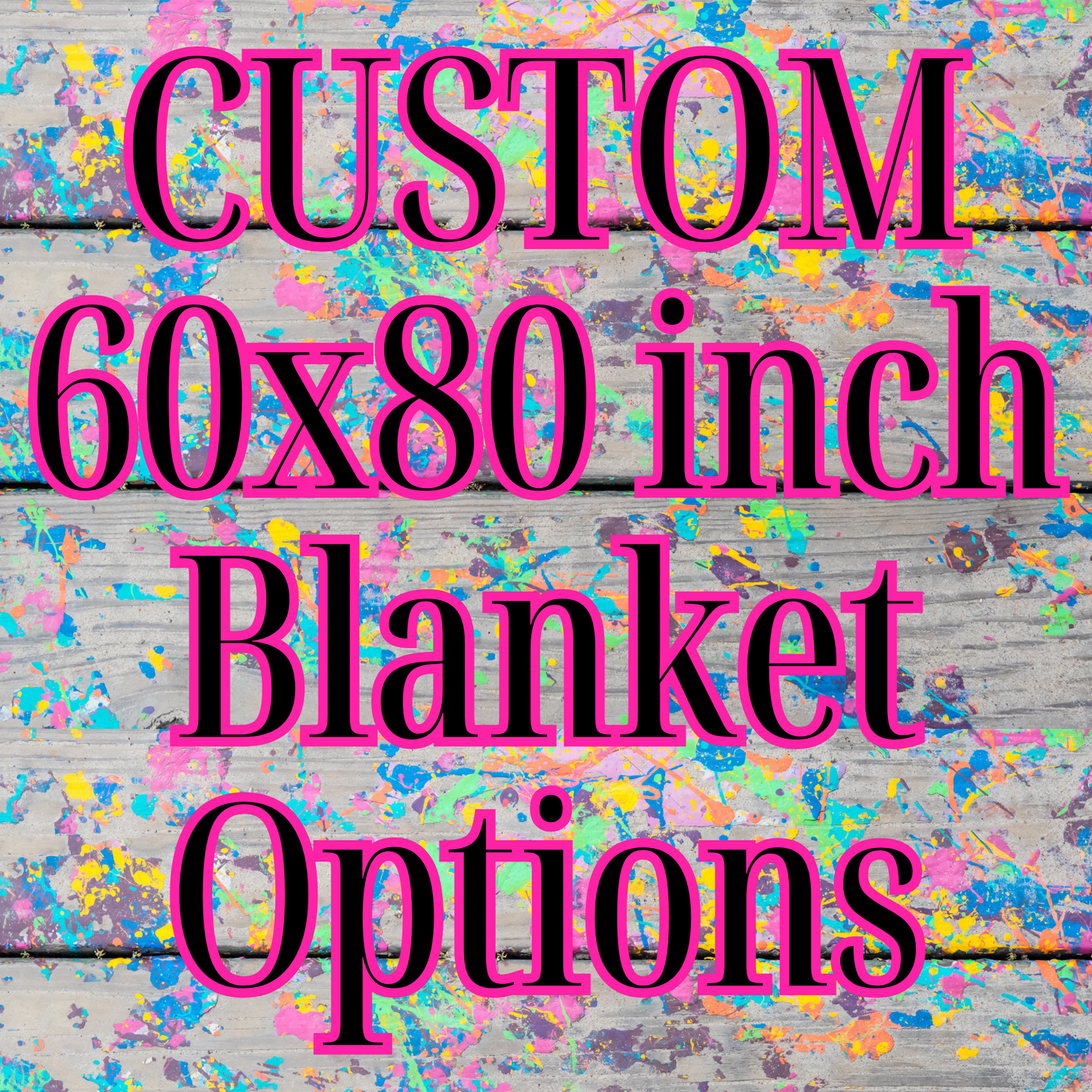 Create Your Own Custom 60x80 Inch Blanket