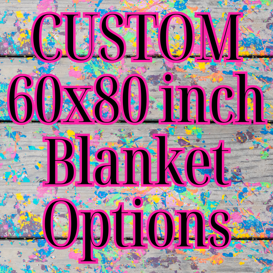 Create Your Own Custom 60x80 Inch Blanket
