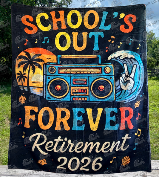 Teacher's Retirement- School's Out Forever Radio 50x60 Inch Blanket
